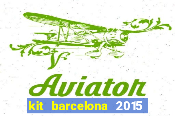 kit barcelona 2015 dls 19